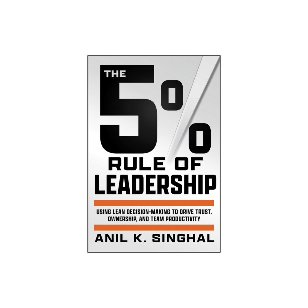 John Wiley & Sons Inc The 5% Rule of Leadership (inbunden, eng)