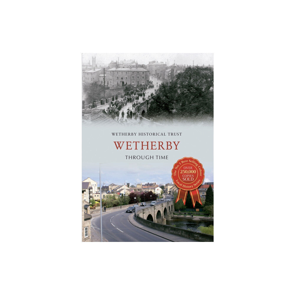 Amberley Publishing Wetherby Through Time (häftad, eng)