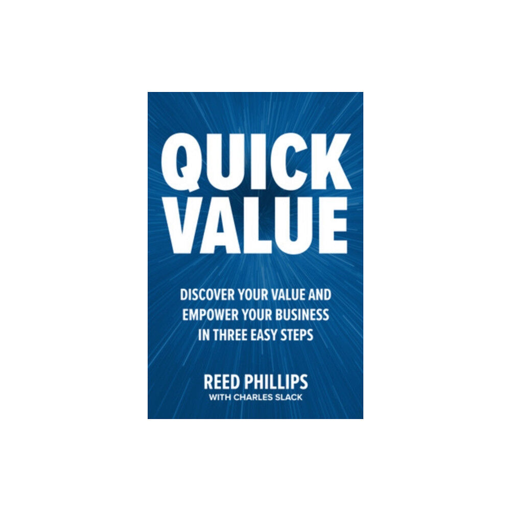 McGraw-Hill Education QuickValue: Discover Your Value and Empower Your Business in Three Easy Steps (inbunden, eng)