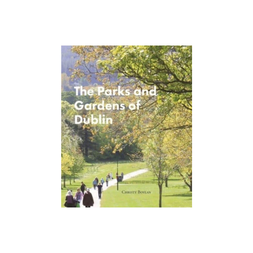 Messenger Publications PARKS & GARDENS OF DUBLIN (häftad, eng)