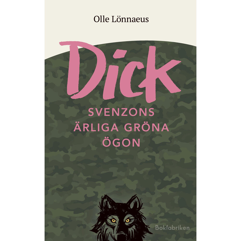 Olle Lönnaeus Dick Svenzons ärliga gröna ögon (inbunden)
