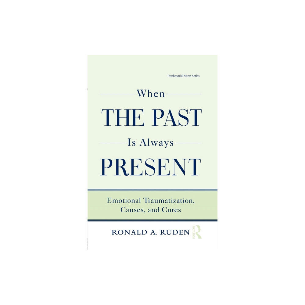 Taylor & francis ltd When the Past Is Always Present (häftad, eng)