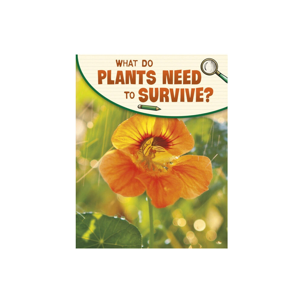 Capstone Global Library Ltd What Do Plants Need to Survive? (häftad, eng)