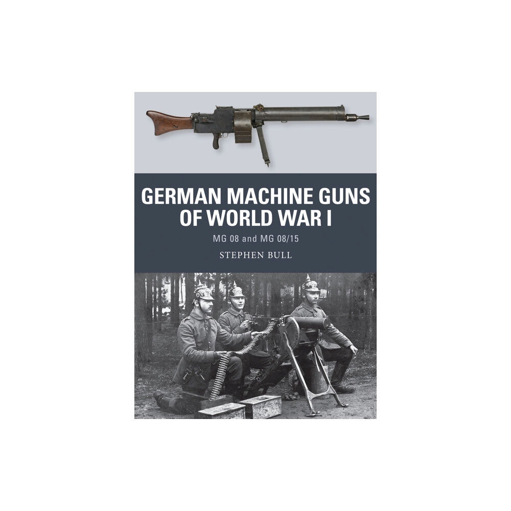 Bloomsbury Publishing PLC German Machine Guns of World War I (häftad, eng)