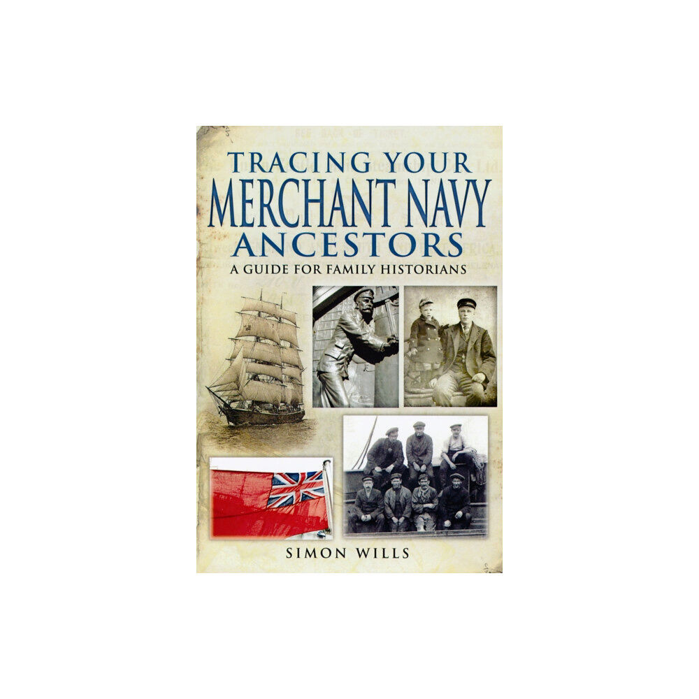 Pen & Sword Books Ltd Tracing Your Merchant Navy Ancestors: A Guide for Family Historians (häftad, eng)