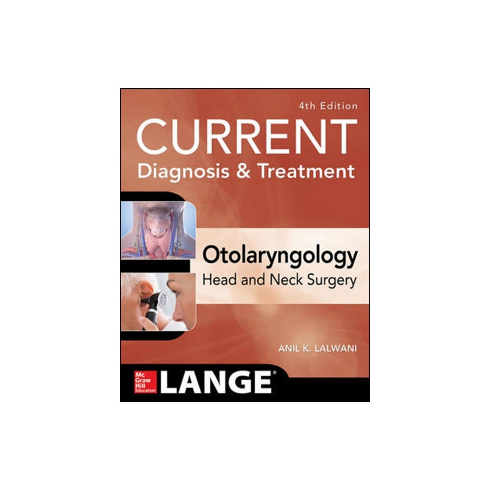 McGraw-Hill Education - Europe CURRENT Diagnosis & Treatment Otolaryngology--Head and Neck Surgery, Fourth Edition (häftad, eng)