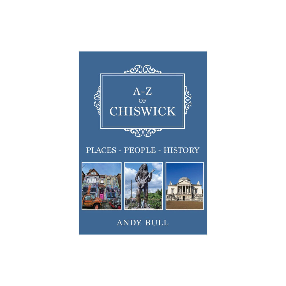 Amberley Publishing A-Z of Chiswick (häftad, eng)