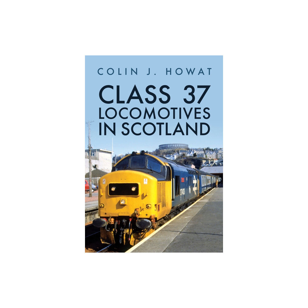 Amberley Publishing Class 37 Locomotives in Scotland (häftad, eng)