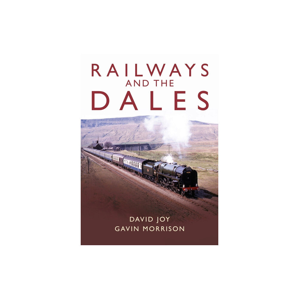 Great Northern Books Ltd Railways and the Dales (inbunden, eng)