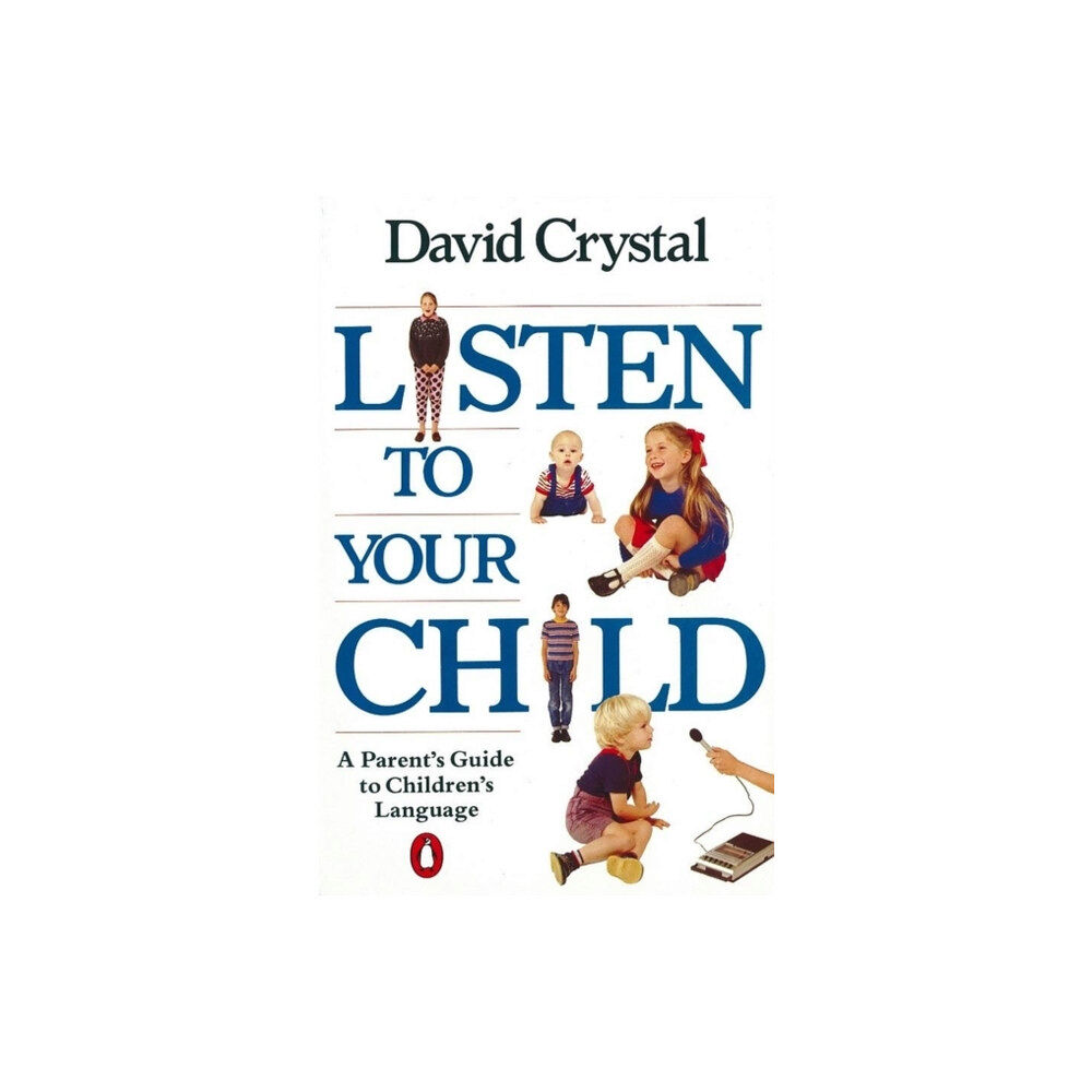 Penguin books ltd Listen to Your Child (häftad, eng)