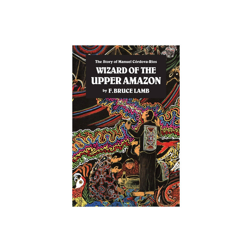 North Atlantic Books,U.S. Wizard of the Upper Amazon (häftad, eng)