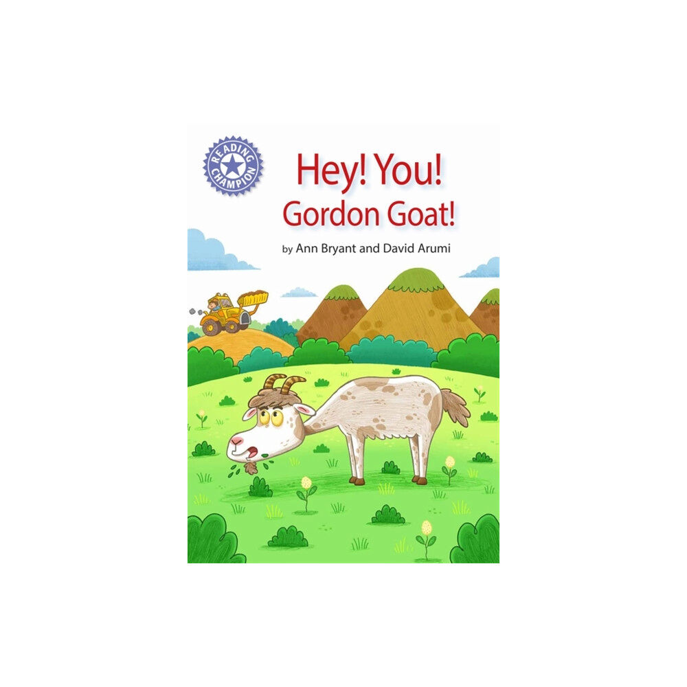 Hachette Children's Group Reading Champion: Hey, You! Gordon Goat! (häftad, eng)