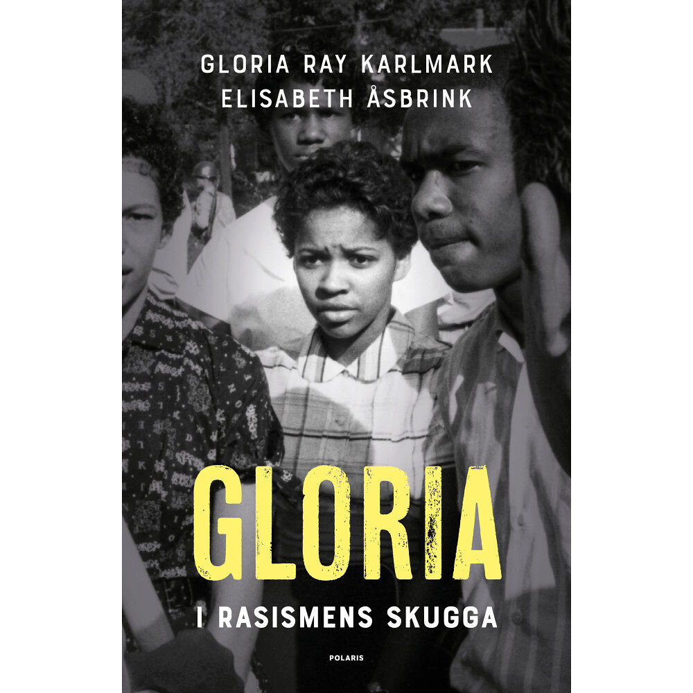 Gloria Ray Karlmark Gloria : i rasismens skugga (inbunden)