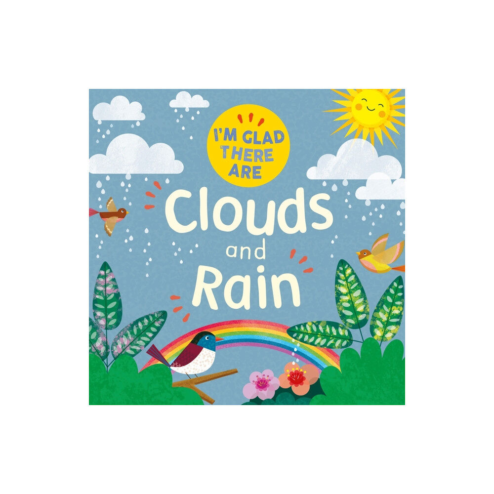 Hachette Children's Group I'm Glad There Are: Clouds and Rain (häftad, eng)