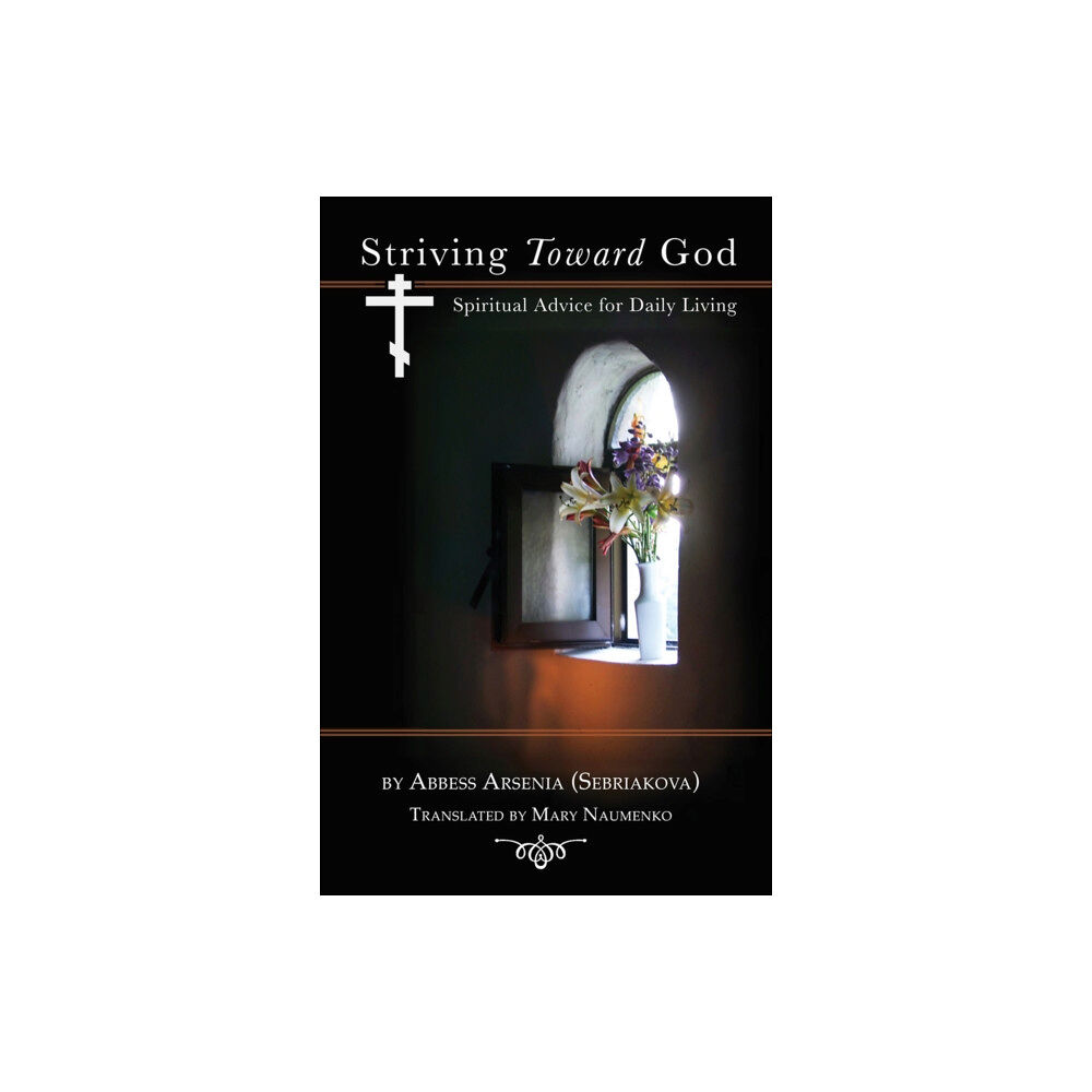 Holy Trinity Publications Striving Toward God (häftad, eng)