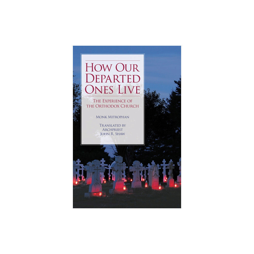 Holy Trinity Publications How Our Departed Ones Live (häftad, eng)