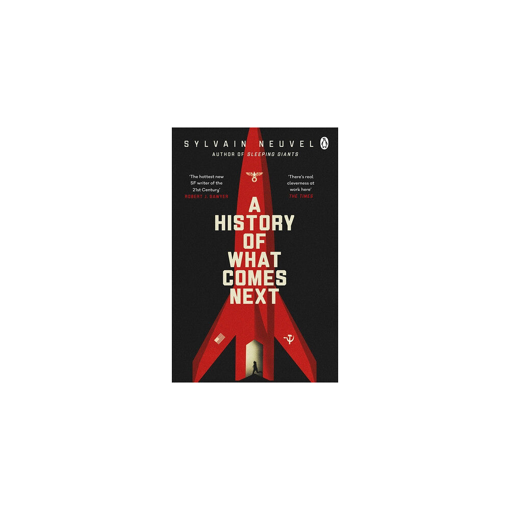 Sylvain Neuvel A History of What Comes Next (pocket, eng)