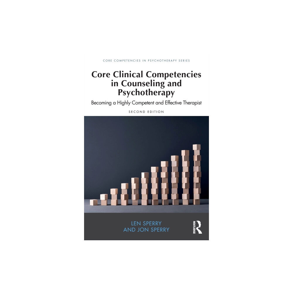 Taylor & francis ltd Core Clinical Competencies in Counseling and Psychotherapy (häftad, eng)