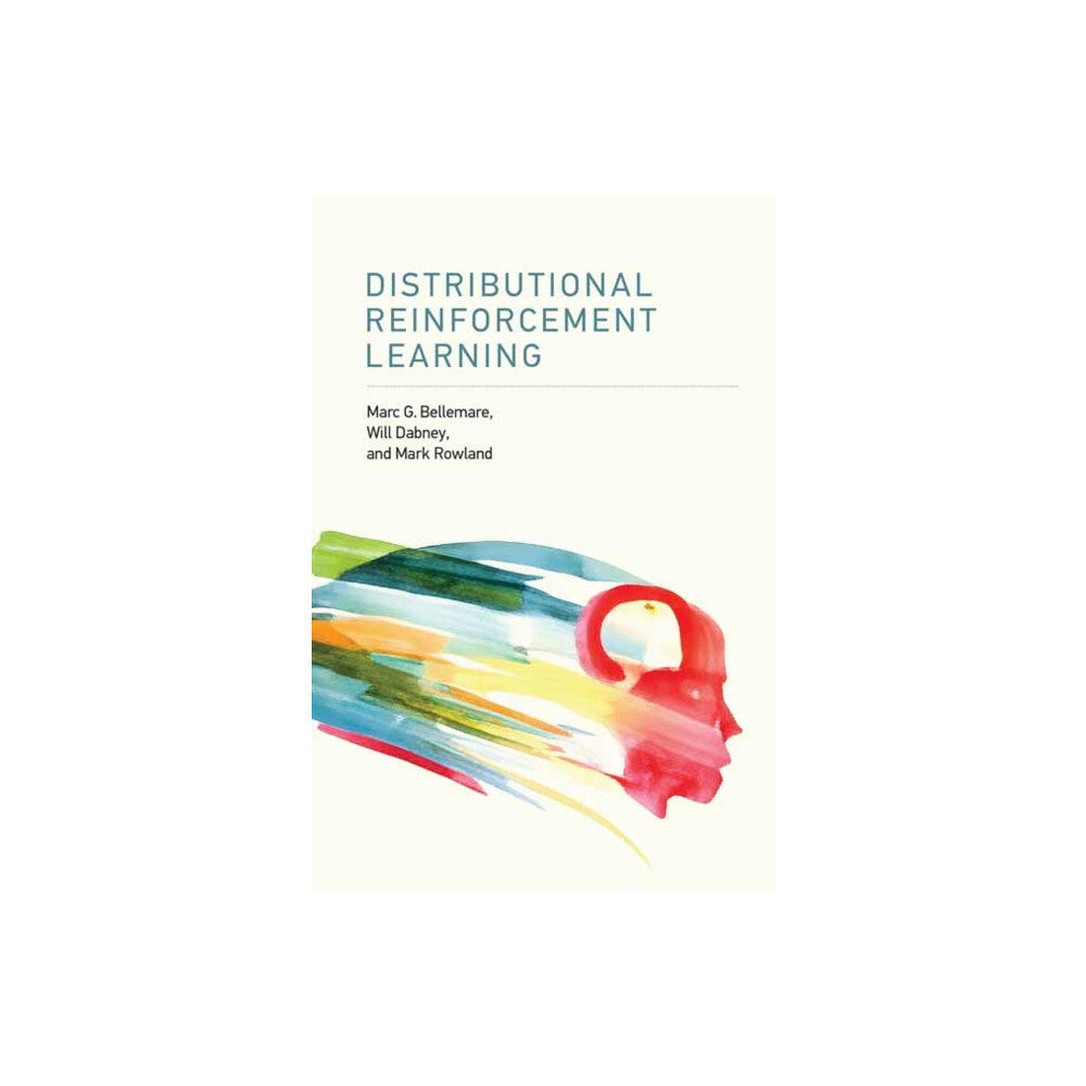 Mit press ltd Distributional Reinforcement Learning (inbunden, eng)