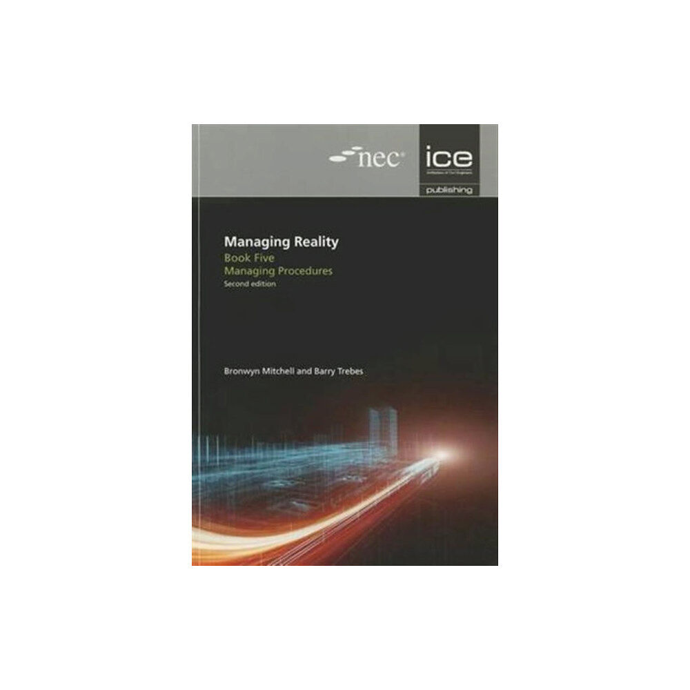 ICE Publishing Managing Reality, Second edition. Book 5: Managing procedures (häftad, eng)