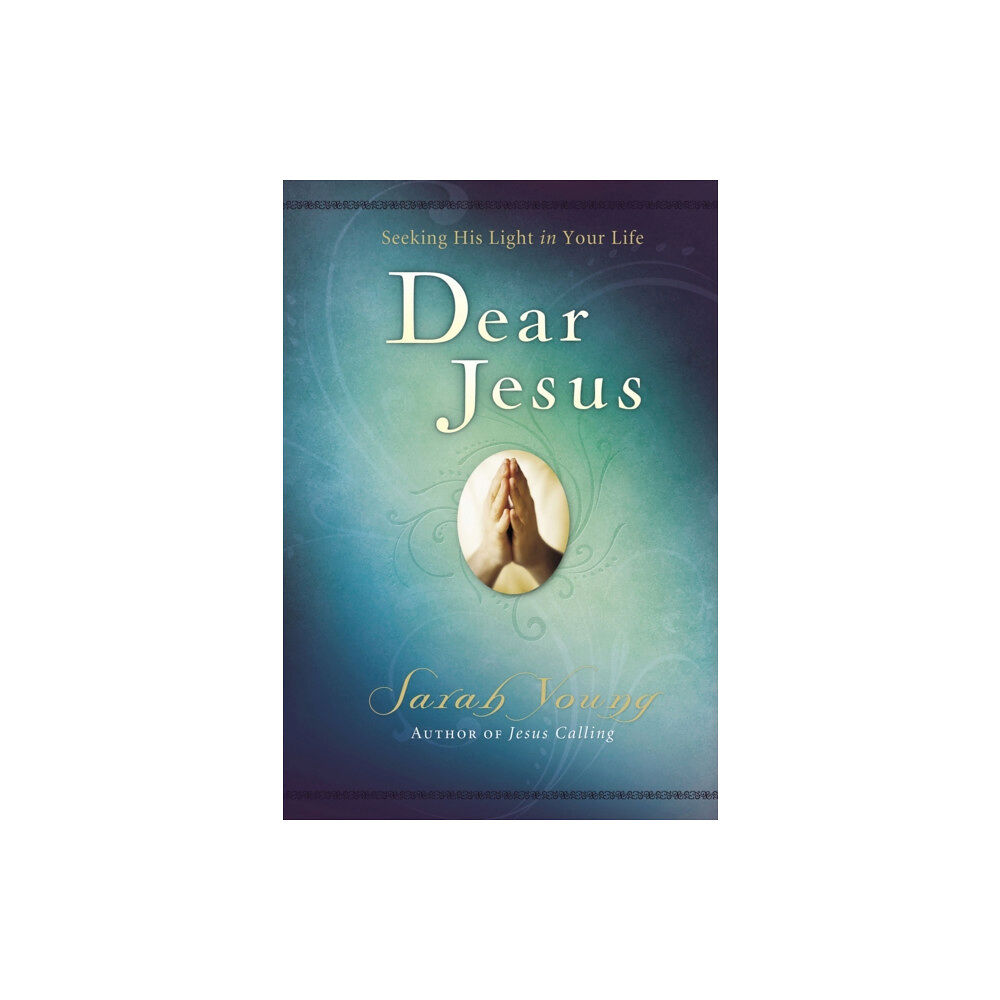 Thomas nelson publishers Dear Jesus, Padded Hardcover, with Scripture references (inbunden, eng)