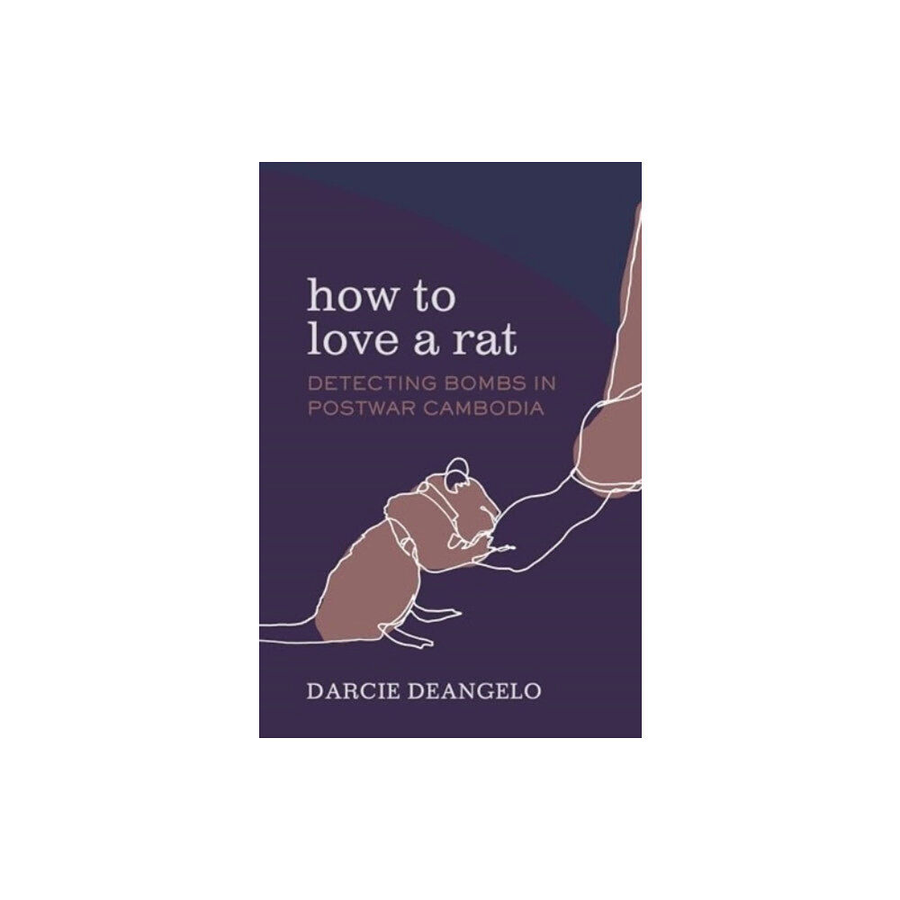 University of california press How to Love a Rat (häftad, eng)