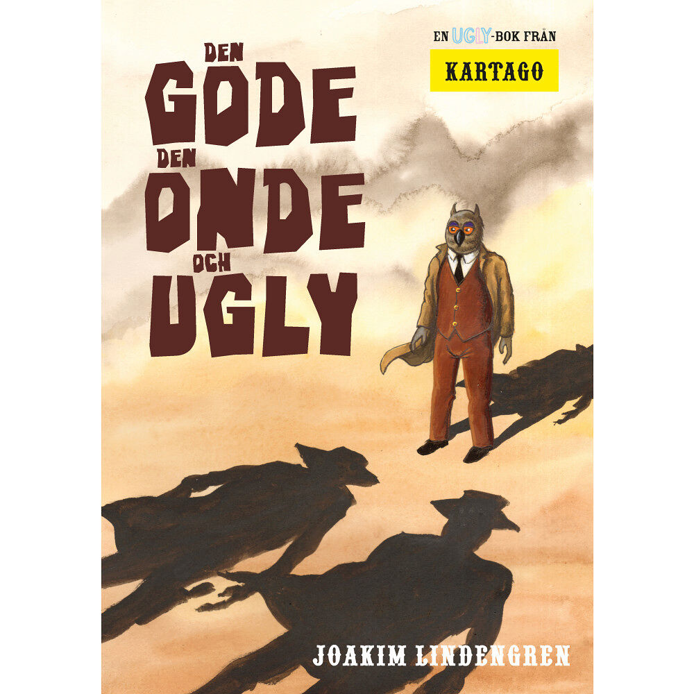 Kartago Förlag Ugly 6: Den gode, den onde och Ugly (inbunden)