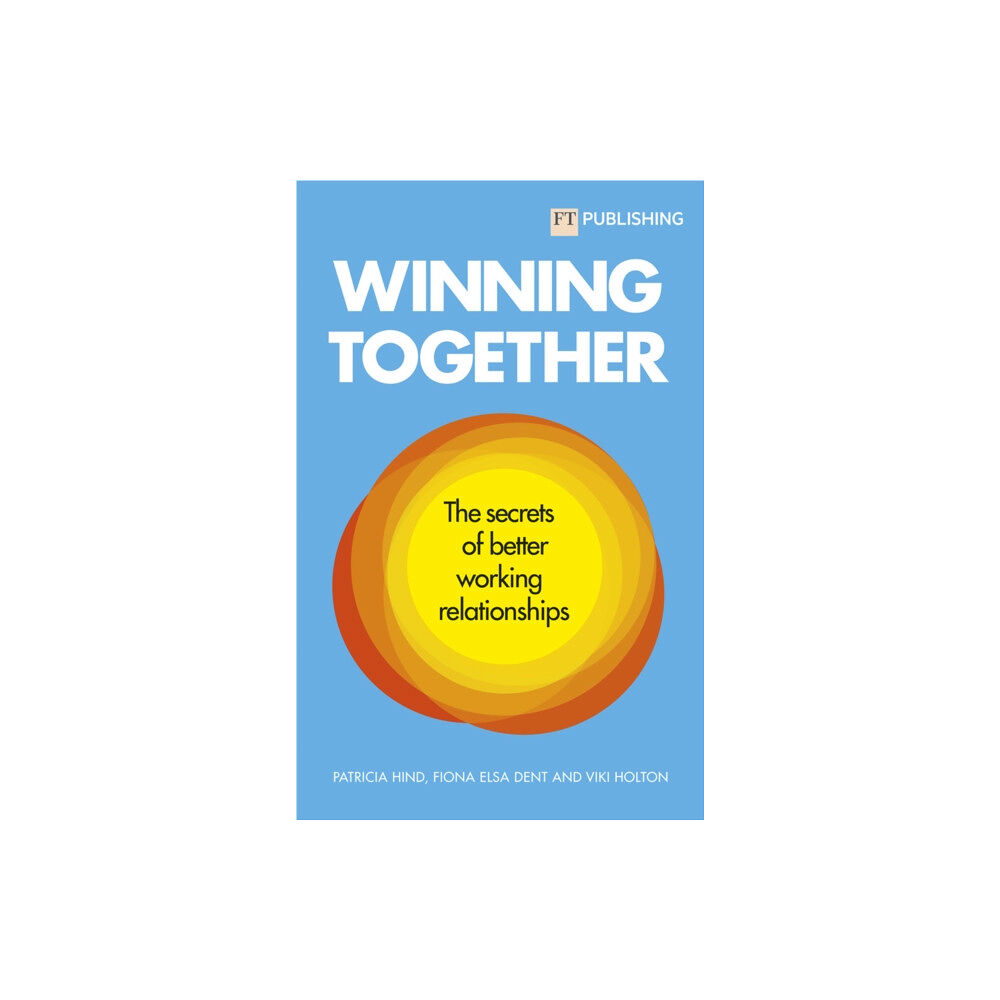 Pearson Education Limited Winning Together: The secrets of better working relationships (häftad, eng)