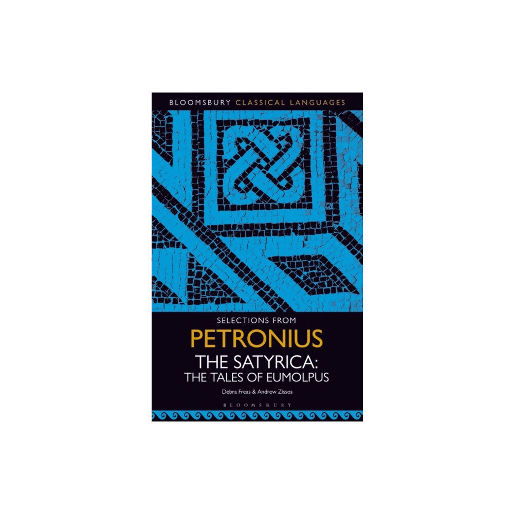 Bloomsbury Publishing PLC Selections from Petronius, The Satyrica (häftad, eng)