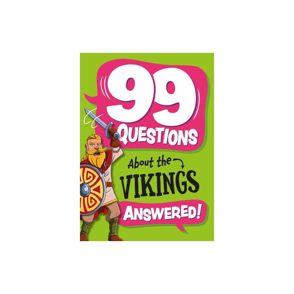 Hachette Children's Group 99 Questions About: The Vikings (inbunden, eng)