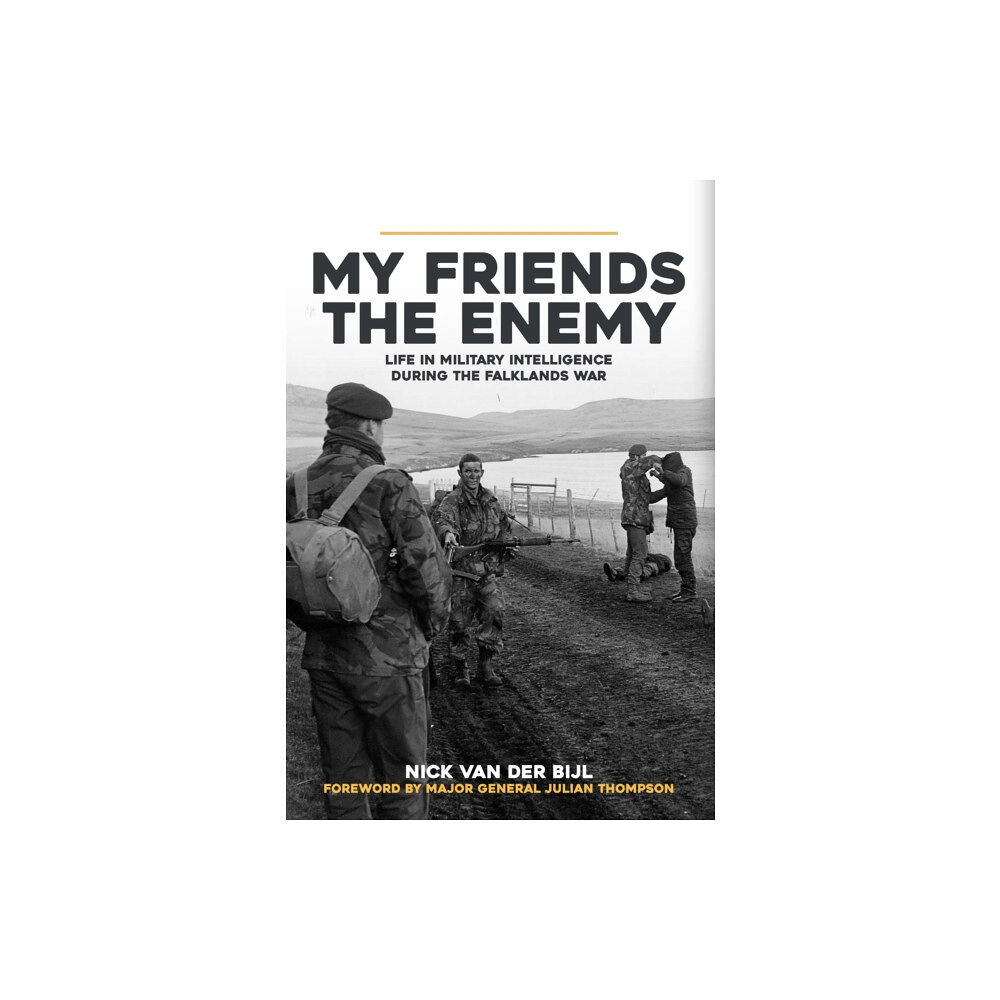 Amberley Publishing My Friends, The Enemy (inbunden, eng)