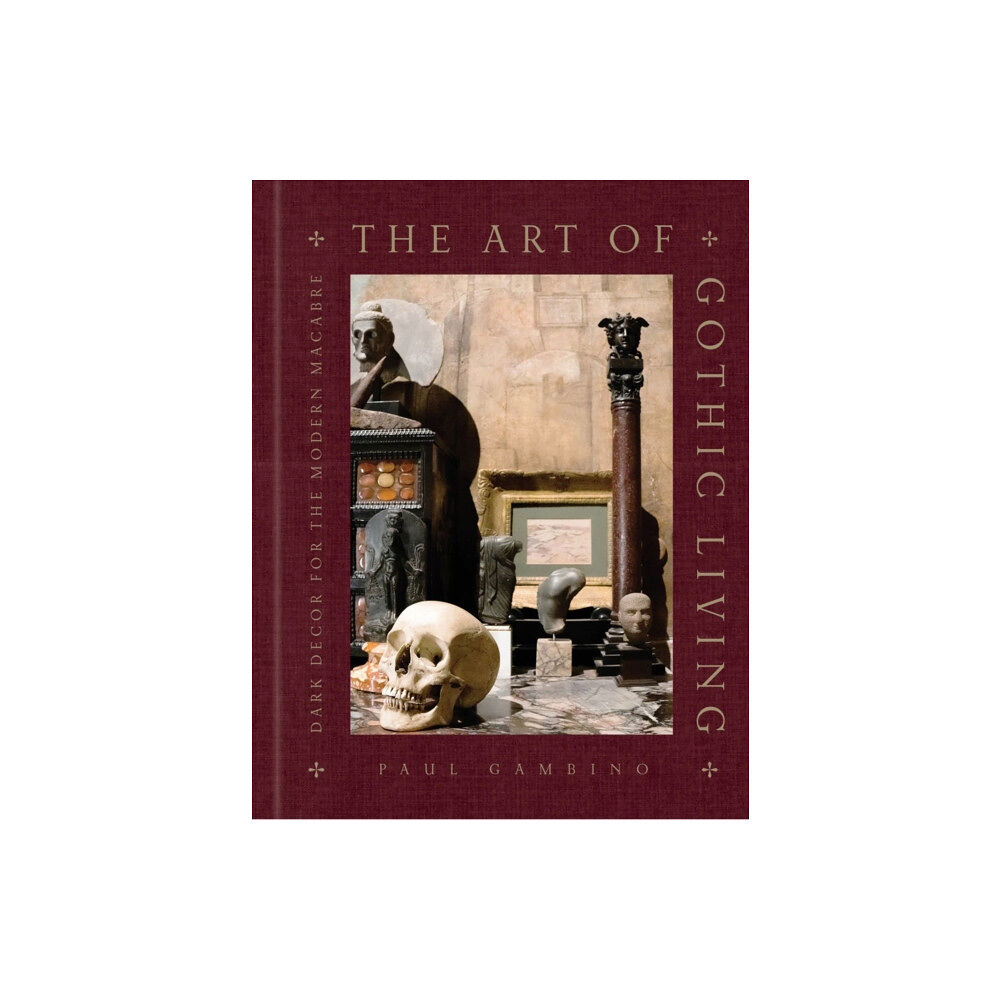 Union Square & Co. The Art of Gothic Living (inbunden, eng)