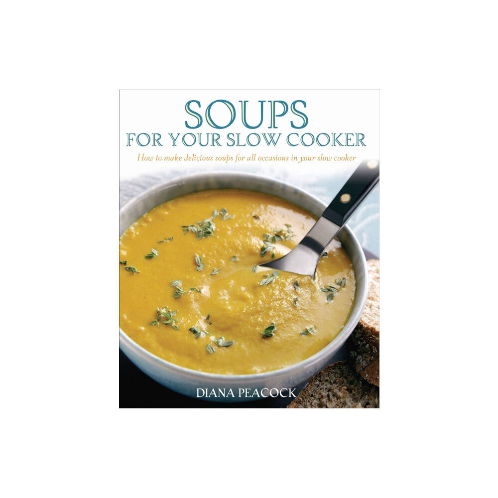 Little, Brown Book Group Soups For Your Slow Cooker (häftad, eng)