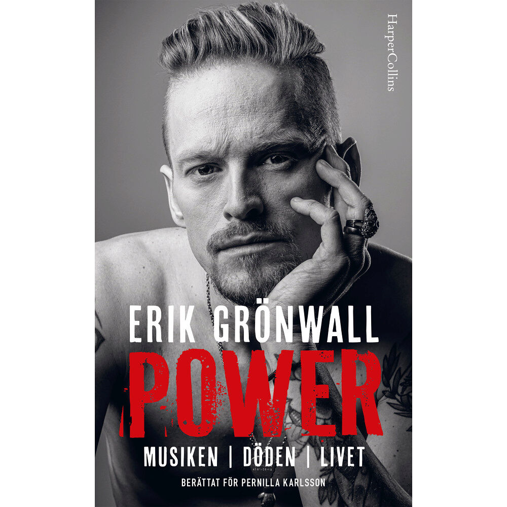 Erik Grönwall Power : musiken, döden, livet (inbunden)