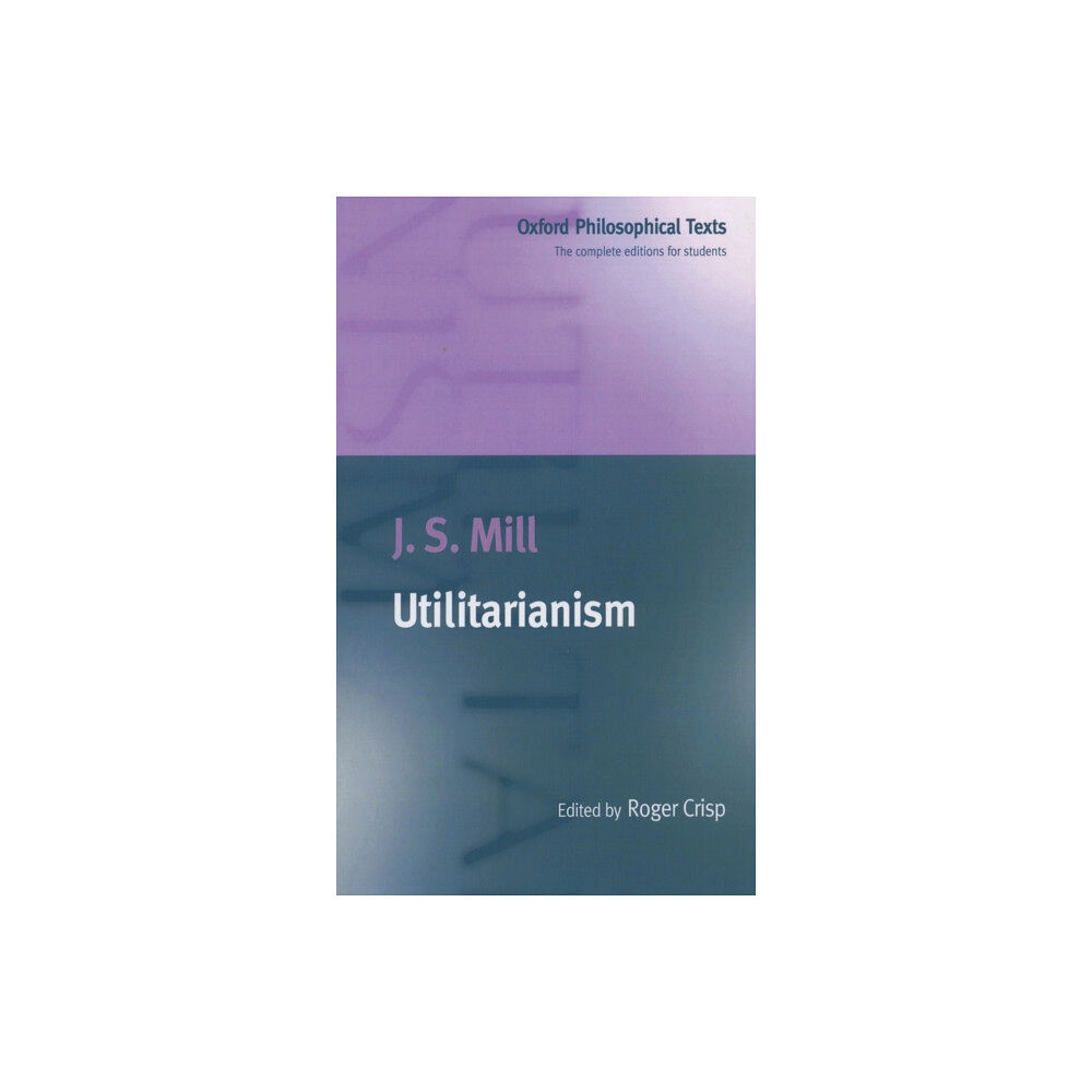 Oxford University Press Utilitarianism (häftad, eng)