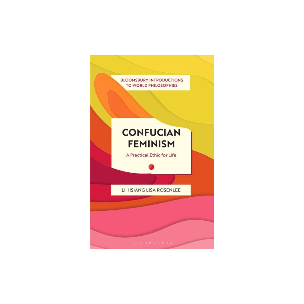 Bloomsbury Publishing PLC Confucian Feminism (häftad, eng)