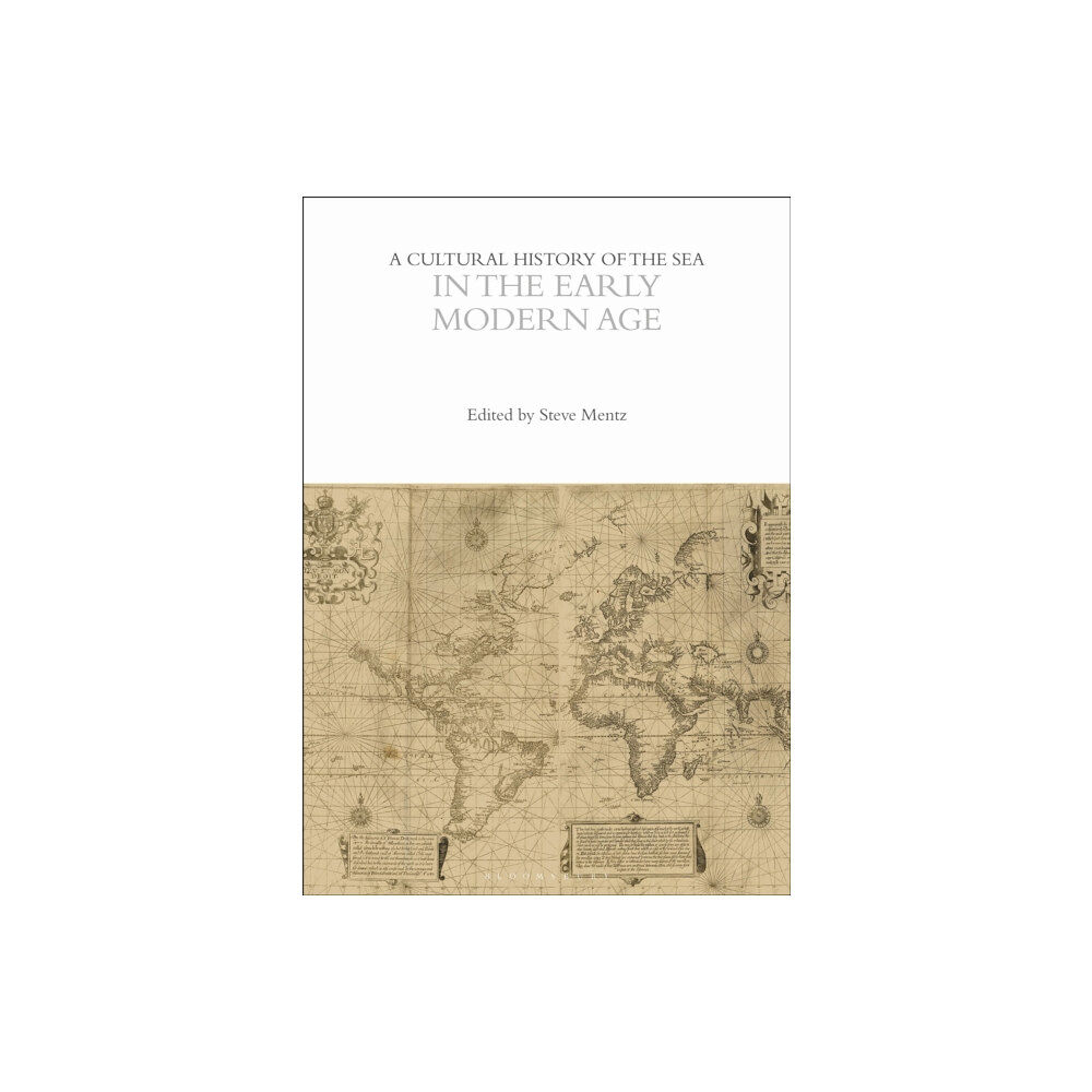 Bloomsbury Publishing PLC A Cultural History of the Sea in the Early Modern Age (häftad, eng)