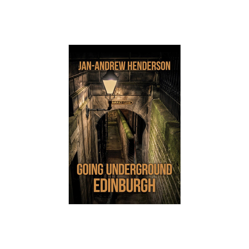 Amberley Publishing Going Underground: Edinburgh (häftad, eng)