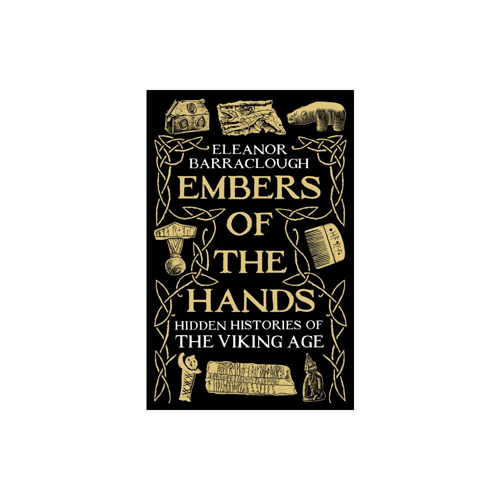 Profile Books Ltd Embers of the Hands (inbunden, eng)