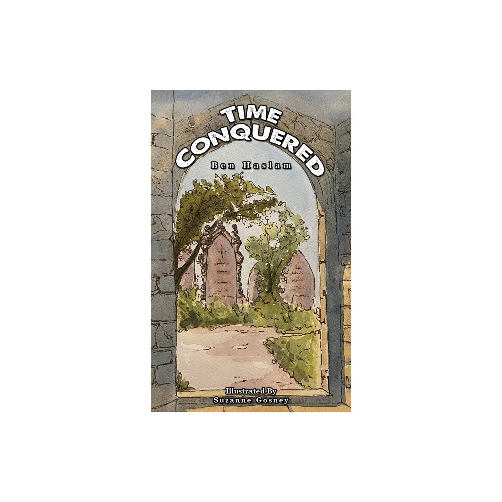 Austin Macauley Publishers Time Conquered (häftad, eng)