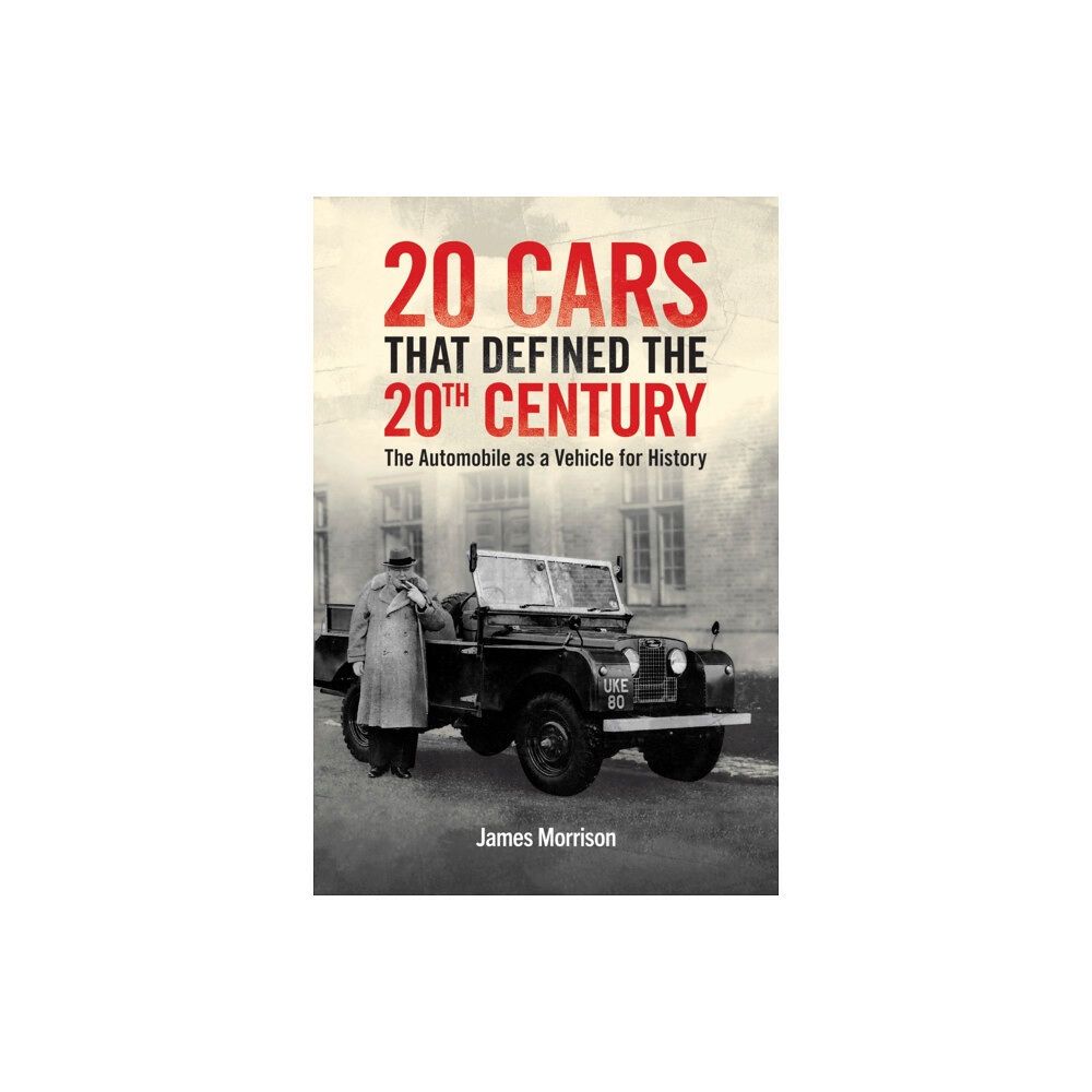 Austin Macauley Publishers Twenty Cars that Defined the 20th Century (inbunden, eng)