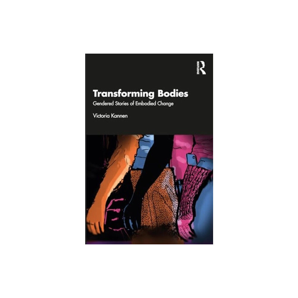 Taylor & francis ltd Transforming Bodies (häftad, eng)