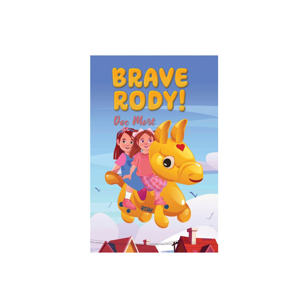 Austin Macauley Publishers Brave Rody! (häftad, eng)