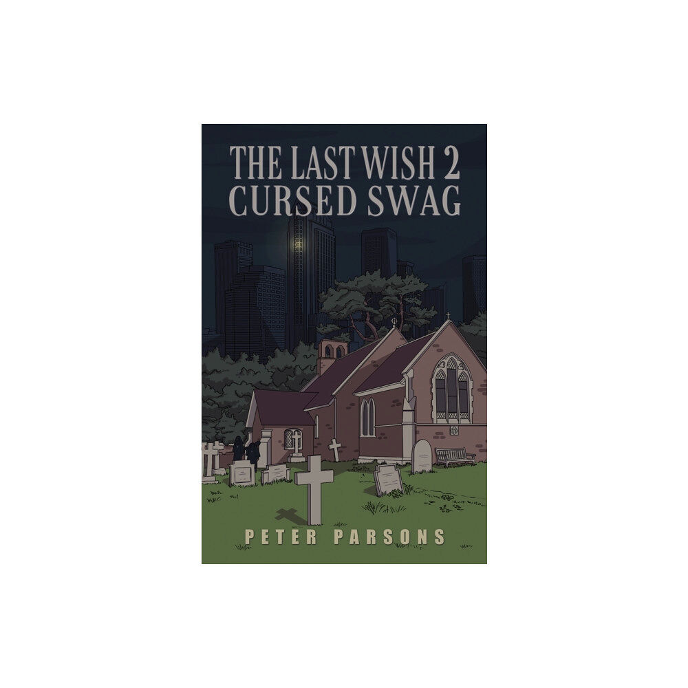 Austin Macauley Publishers The Last Wish 2 - Cursed Swag (häftad, eng)