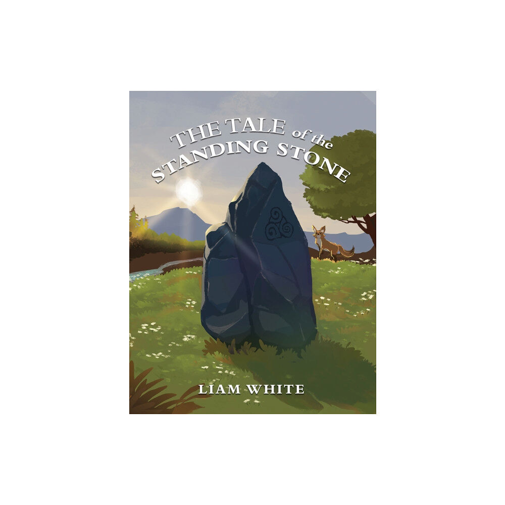 Austin Macauley Publishers The Tale of the Standing Stone (häftad, eng)