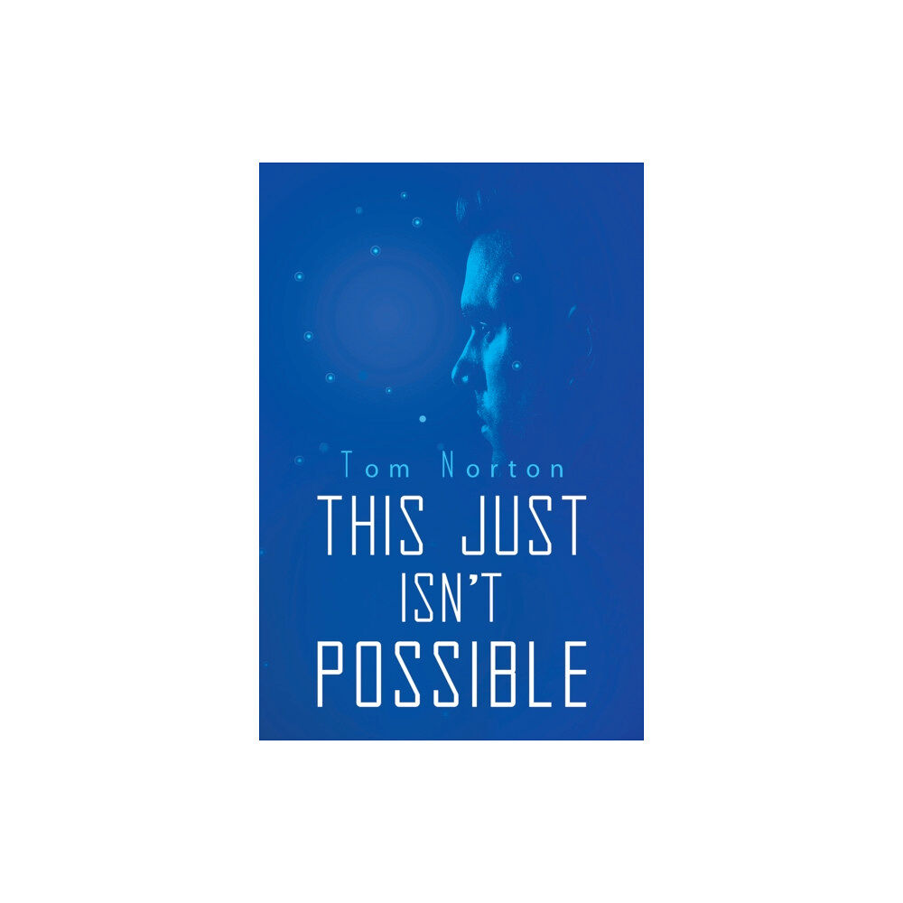 Austin Macauley Publishers This Just Isn't Possible (häftad, eng)