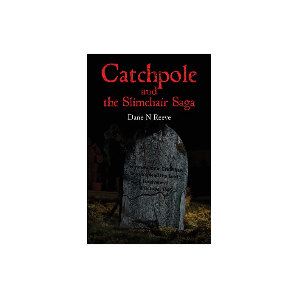 Austin Macauley Publishers Catchpole and the Slimehair Saga (häftad, eng)