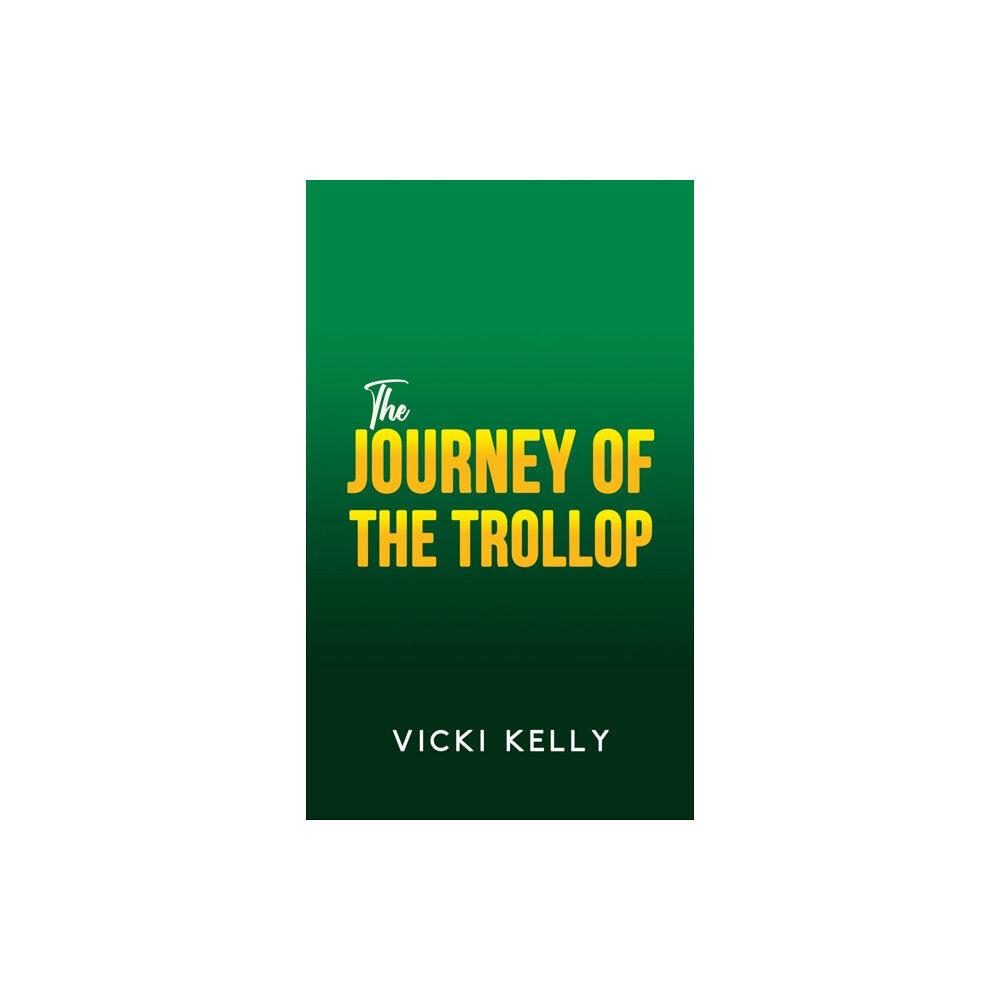 Austin Macauley Publishers The Journey of the Trollop (häftad, eng)
