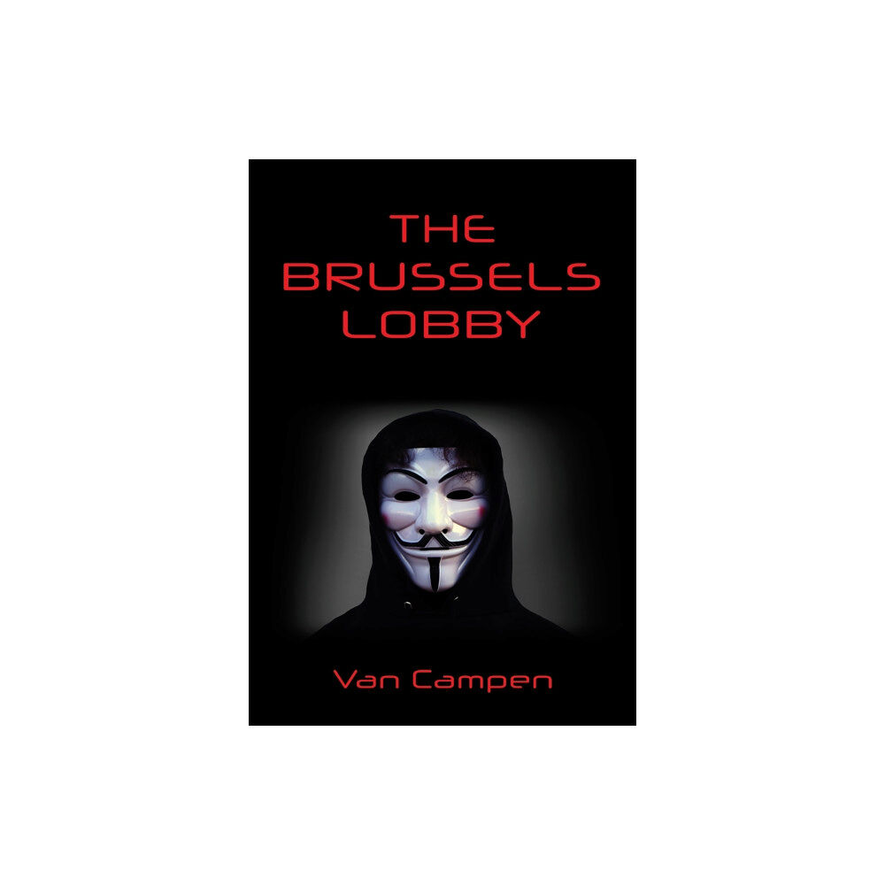 Austin Macauley Publishers The Brussels Lobby (häftad, eng)
