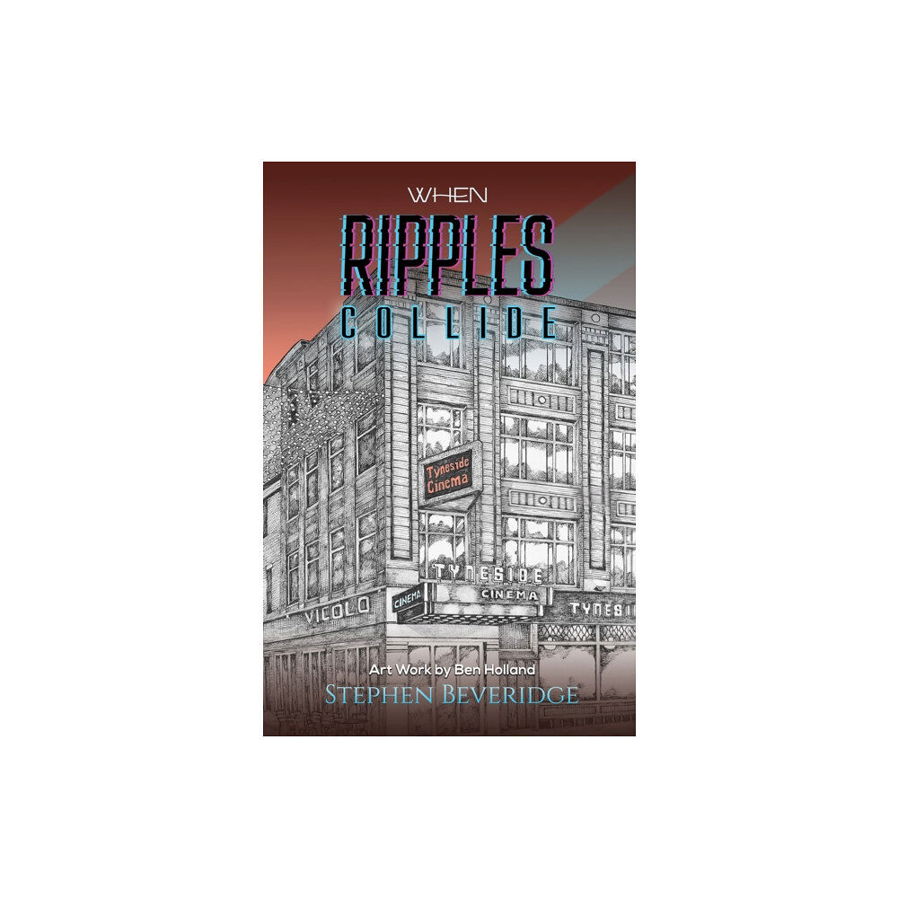 Austin Macauley Publishers When Ripples Collide (inbunden, eng)